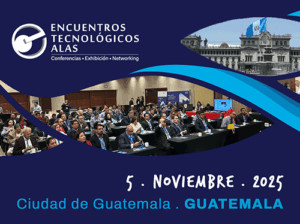 Encuentro Tecnológico ALAS Guatemala 2025